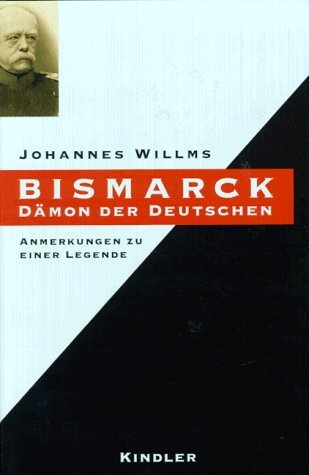 Bismarck - Dämon der Deutschen