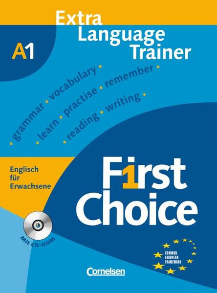 First Choice. Englisch für Erwachsene / A1 - Extra Language Trainer mit CD-ROM