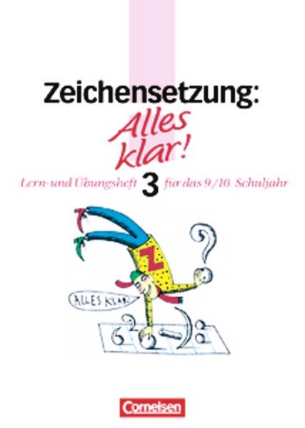Alles klar! - Deutsch - Sekundarstufe I / 9./10. Schuljahr - Zeichensetzung 3