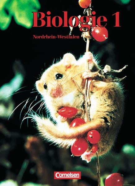 Biologie - Realschule Nordrhein-Westfalen / Band 1: 5./6. Schuljahr - Schülerbuch