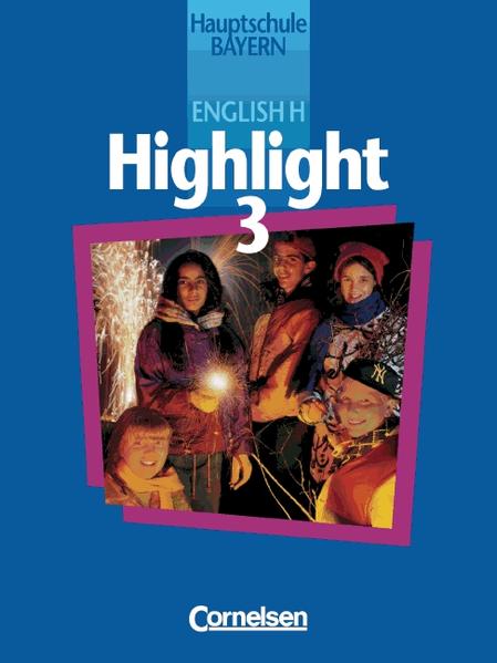 English H/Highlight. Bayern / Band 3: 7. Jahrgangsstufe - Schülerbuch