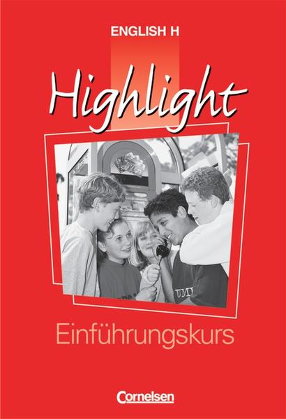 English H/Highlight - Allgemeine Ausgabe / Band 1: 5. Schuljahr - Einführungskurs