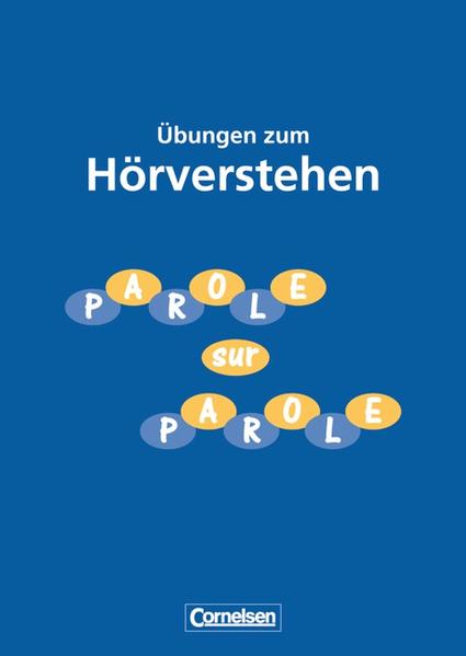 Parole sur Parole. Übungen zum Hörverstehen / Übungsheft