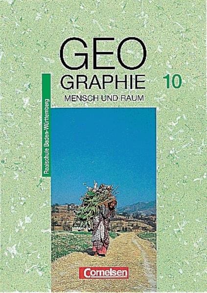 Mensch und Raum - Geographie Realschule Baden-Württemberg / 10. Schuljahr - Schülerbuch