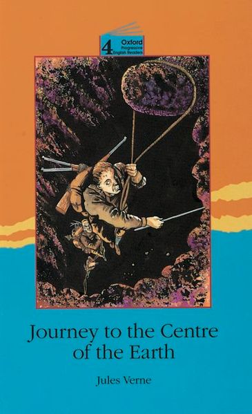 Oxford Progressive English Readers / 9. Schuljahr, Stufe 3 - Journey to the Centre of the Earth