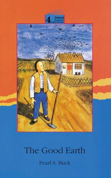 Oxford Progressive English Readers / 9. Schuljahr, Stufe 3 - The Good Earth