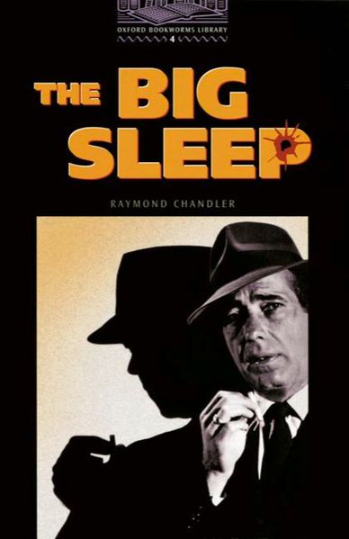 Oxford Bookworms Library / 9. Schuljahr, Stufe 2 - The Big Sleep