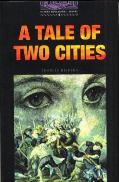 Oxford Bookworms Library / 9. Schuljahr, Stufe 2 - A Tale of two Cities
