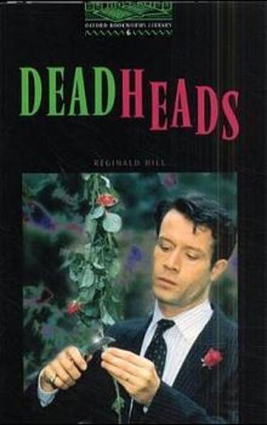 Oxford Bookworms Library / 10. Schuljahr, Stufe 3 - Deadheads