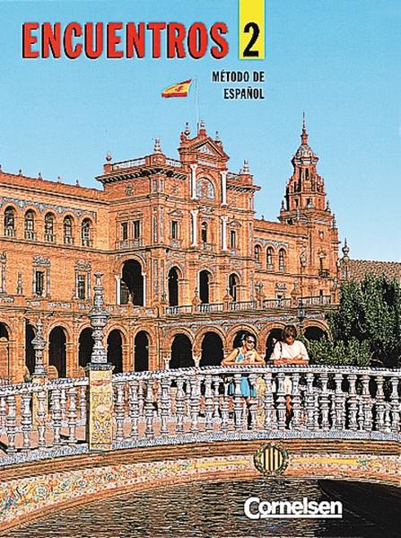Encuentros. Método de Espa?ol. Bisherige Ausgabe / Band 2 - Schülerbuch