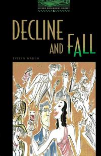 Oxford Bookworms Library / 10. Schuljahr, Stufe 3 - Decline and Fall