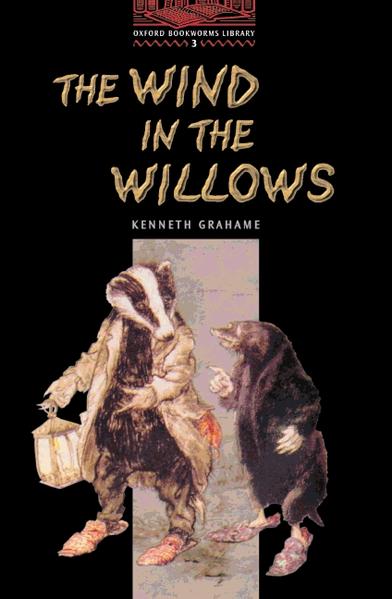 Oxford Bookworms Library / 8. Schuljahr, Stufe 2 - The Wind in the Willows