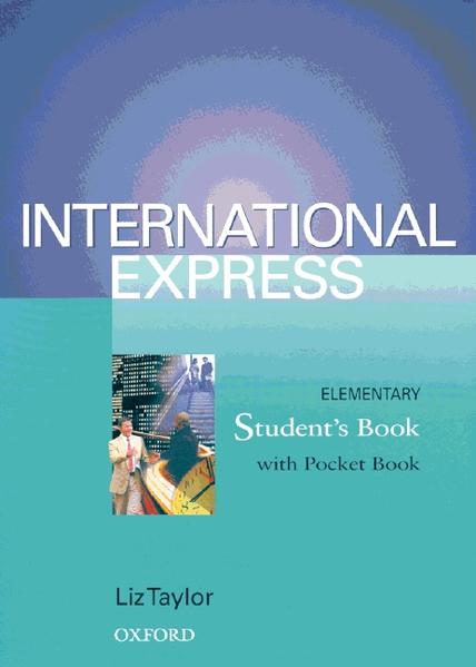 International Express. Sprachkurs für Berufstätige. First Edition / Elementary - Student's Book with Pocket Book