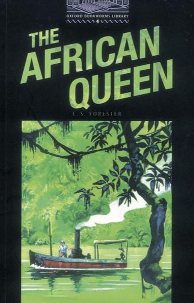Oxford Bookworms Library / 9. Schuljahr, Stufe 2 - The African Queen