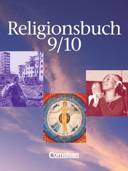 Religionsbuch - Sekundarstufe I - Bisherige Ausgabe / Band 9/10 - Schülerbuch