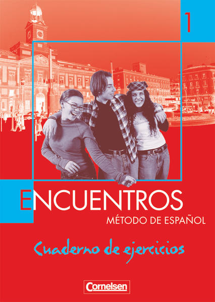 Encuentros - Método de Español - Spanisch als 3. Fremdsprache - Ausgabe 2003 - Band 1