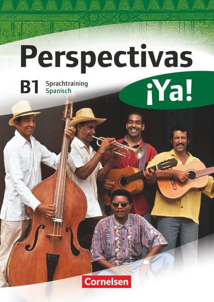 Perspectivas ¡Ya! - Spanisch für Erwachsene - Aktuelle Ausgabe - B1