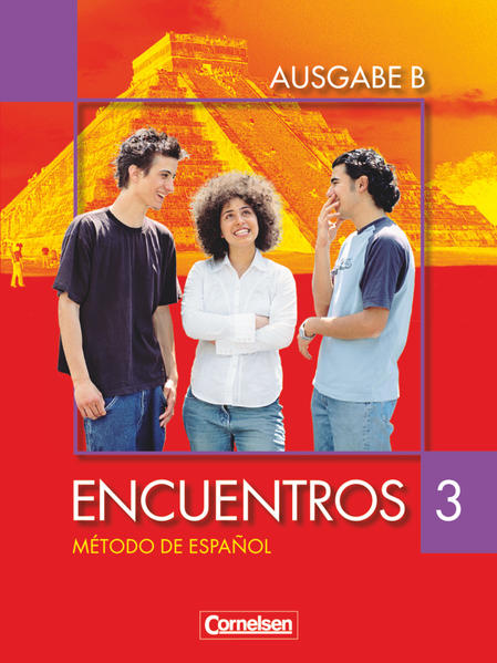 Encuentros - Método de Español - Spanisch als 3. Fremdsprache - Ausgabe B - 2007 - Band 3