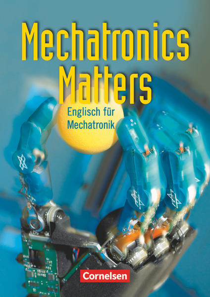 Mechatronics Matters - Englisch für Mechatronik - A2/B1