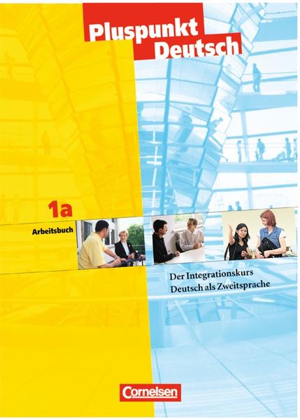 Pluspunkt Deutsch - Bisherige Ausgabe / A1: Teilband 1 - Arbeitsbuch
