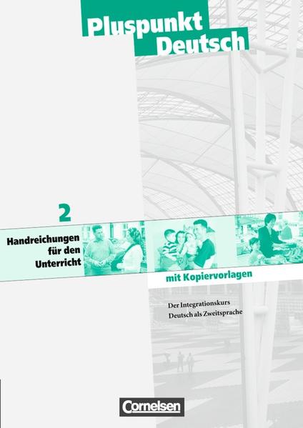 Pluspunkt Deutsch - Bisherige Ausgabe / A2: Gesamtband - Handreichungen für den Unterricht mit Kopiervorlagen
