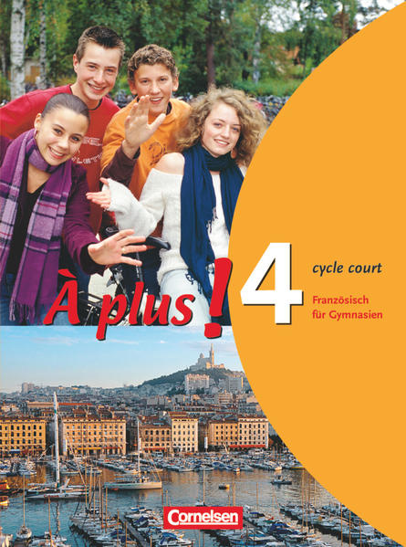 À plus ! - Französisch als 1. und 2. Fremdsprache - Ausgabe 2004 - Band 4 (cycle court)