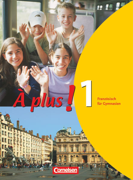 À plus ! - Französisch als 1. und 2. Fremdsprache - Ausgabe 2004 - Band 1