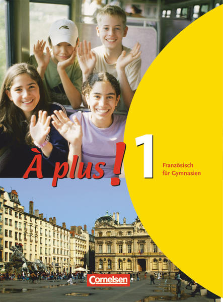 À plus ! - Französisch als 1. und 2. Fremdsprache - Ausgabe 2004 - Band 1