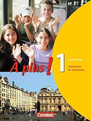 À plus ! - Französisch als 1. und 2. Fremdsprache - Ausgabe 2004 - Band 1