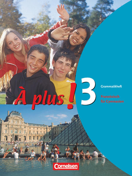 À plus ! - Französisch als 1. und 2. Fremdsprache - Ausgabe 2004 - Band 3