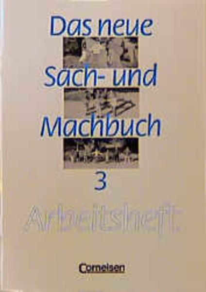 Das neue Sach- und Machbuch - Allgemeine Ausgabe / 3. Schuljahr - Arbeitsheft