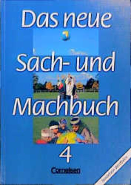 Das neue Sach- und Machbuch - Nordrhein-Westfalen / 4. Schuljahr - Schülerbuch