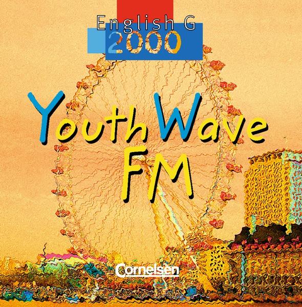 English G 2000. Ausgabe A, B und D / Band 3: 7. Schuljahr - Youth Wave FM