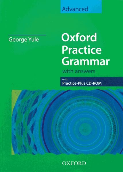 Oxford Practice Grammar - Aktuelle Ausgabe / Advanced - Student's Book with Key and Practice-Plus CD-ROM