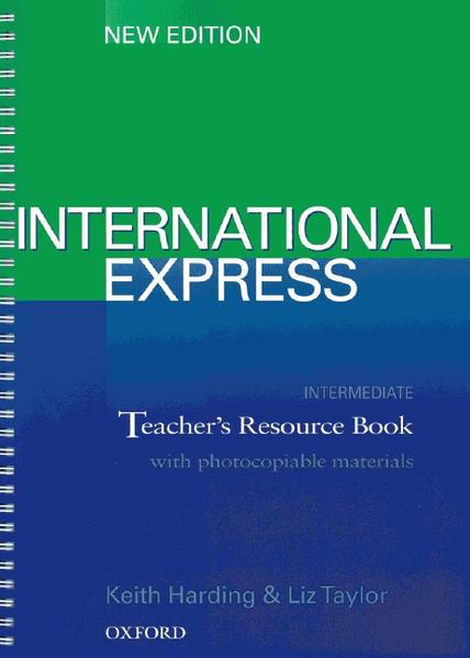 International Express. Sprachkurs für Berufstätige. New Edition / Intermediate - Teacher's Resource Book