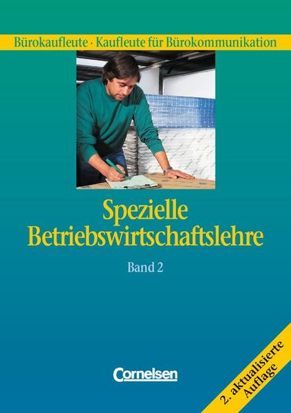 Büroberufe - Spezielle Betriebswirtschaftslehre / Band 2 - Anfrage- und Auftragsabwicklung, Beschaffung, Lagerhaltung