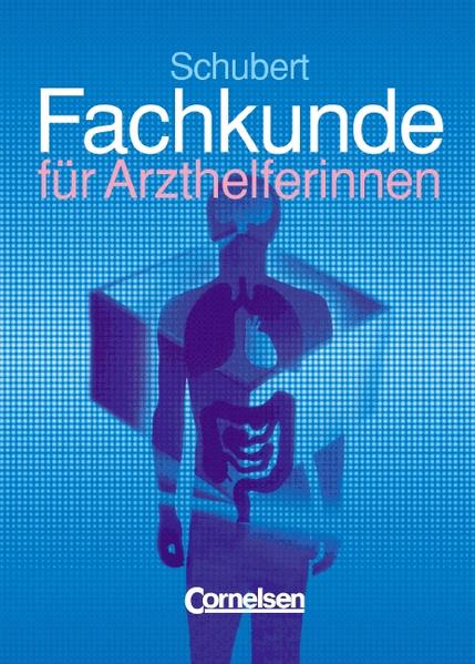 Fachkunde für Arzthelferinnen. Der Klassiker / Schülerbuch
