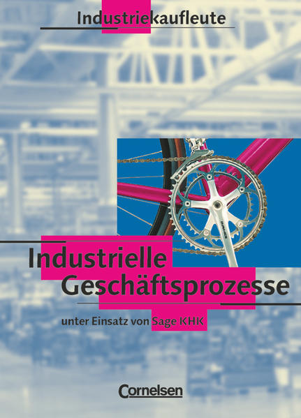 Industriekaufleute - Bisherige Ausgabe - Industrielle Geschäftsprozesse - Bisherige Ausgabe