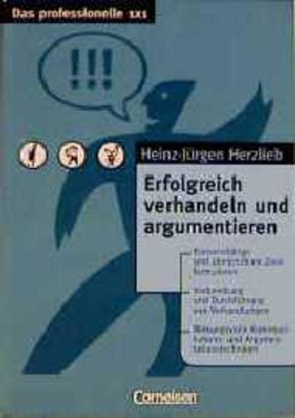 Das professionelle 1 x 1 / Erfolgreich verhandeln und argumentieren