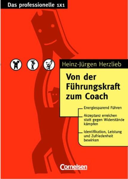 Das professionelle 1 x 1 / Von der Führungskraft zum Coach