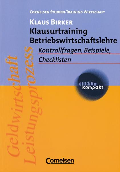 studium kompakt. Cornelsen Studien-Training Wirtschaft / Klausurtraining Betriebswirtschaftslehre