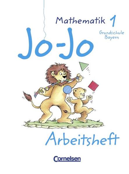 Jo-Jo Mathematik - Grundschule Bayern - Bisherige Ausgabe / 1. Jahrgangsstufe - Arbeitsheft