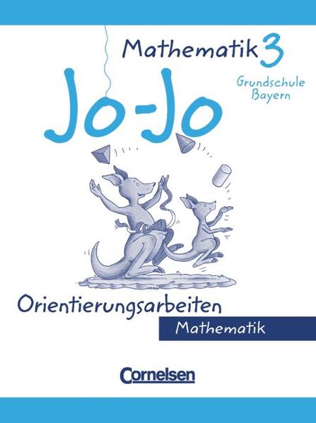 Jo-Jo Mathematik - Grundschule Bayern - Bisherige Ausgabe / 3. Jahrgangsstufe - Orientierungsarbeiten