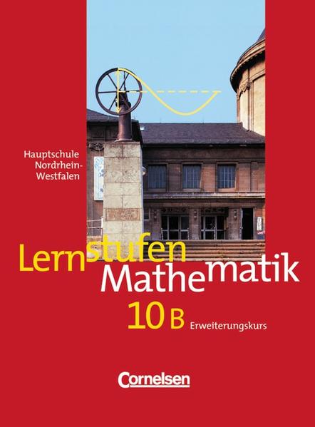 Lernstufen Mathematik - Hauptschule Nordrhein-Westfalen - Bisherige Ausgabe / 10. Schuljahr - Erweiterungskurs