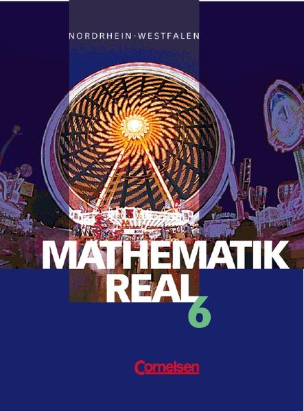 Mathematik real. Nordrhein-Westfalen / 6. Schuljahr - Schülerbuch