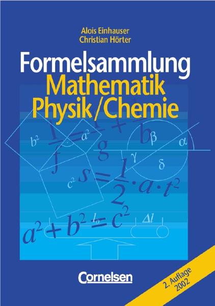 Formelsammlung Mathematik - Physik - Chemie / Formelsammlung