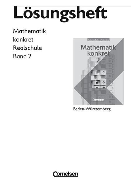 Mathematik konkret - Realschule Baden-Württemberg / Band 2 - Lösungen zum Schülerbuch