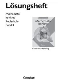 Mathematik konkret - Realschule Baden-Württemberg / Band 3 - Lösungen zum Schülerbuch