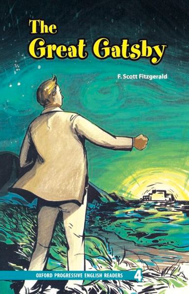 Oxford Progressive English Readers / 9. Schuljahr, Stufe 3 - The Great Gatsby - New Edition