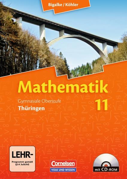 Bigalke/Köhler: Mathematik - Thüringen - Ausgabe 2009 / 11. Schuljahr - Schülerbuch mit CD-ROM